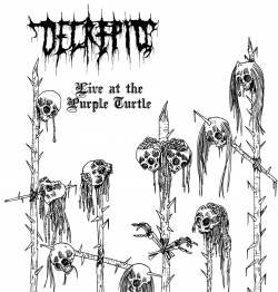 Decrepid : Live at the Purple Turtle Decrepid : Live at the Purple Turtle